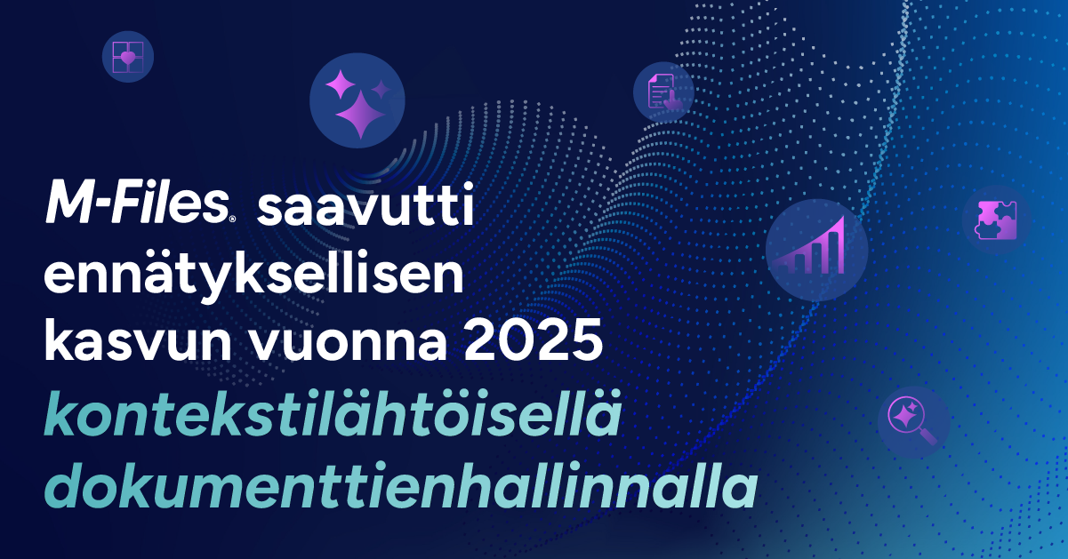 M-Files mukainen asiakirjojen hallinta saavuttaa
